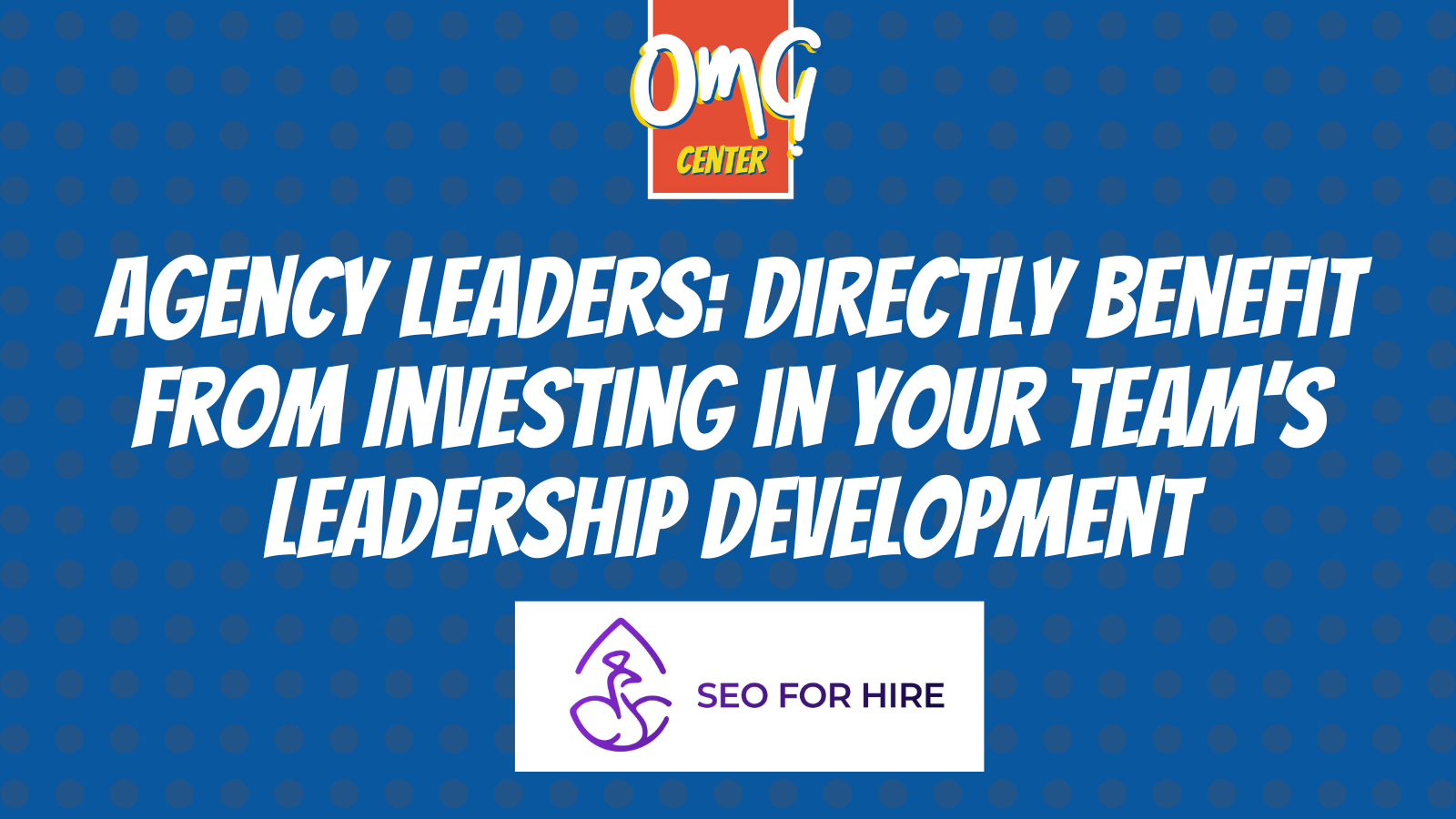 SEO for Hire - Agency Leaders Directly Benefit from Investing in Your Team’s Leadership Development  - Twitter