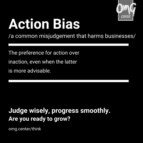 Common-Misjudgement-Action-Bias