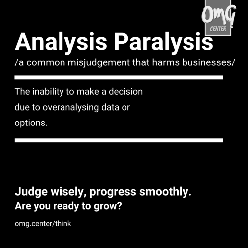 Common-Misjudgement-Analysis-Paralysis